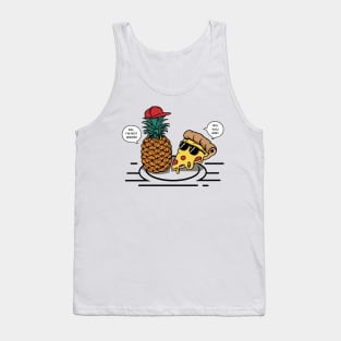 No pineapple on pizza Tank Top